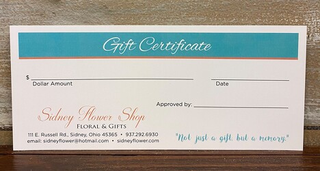 GIFT CERTIFICATE from Sidney Flower Shop in Sidney, OH